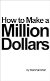 How to Make a Million Dollars