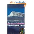 Der untere Himmel. Frauen in eisigen H�hen
