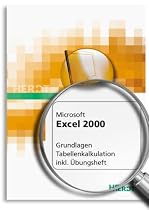 Microsoft Excel 2000 Windows - Grundlagen Tabellenkalkulation inkl. Übungsheft