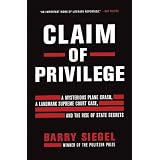 ClaimofPrivilege:AMysteriousPlaneCrash,aLandmarkSupremeCourtCase,andtheRiseofStateSecrets