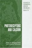 Photoreceptors and Calcium (Advances in Experimental Medicine and Biology)