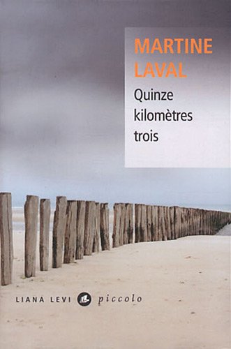 Liana Levi Quinze kilom&egrave;tres trois
