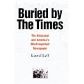 Buried By The Times (The Holocaust And America's Most Important Newspaper) (Hardcover)