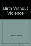 Birth without violence
