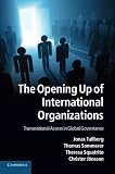 The opening up of international organizations : transnational access in global governance