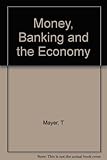 Money, banking, and the economy
