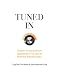 Tuned In: Uncover the Extraordinary Opportunities That Lead to Business Breakthroughs
