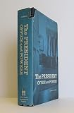 The President : office and powers, 1787-1984 : history and analysis of practice and opinion