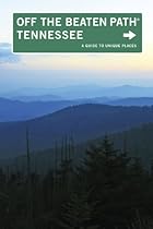 Tennessee Off the Beaten Path, 9th: A Guide to Unique Places (Off the Beaten Path Series)