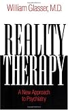 Reality Therapy: A New Approach to Psychiatry (Colophon Books)