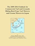 The 2009-2014 Outlook for Commercial Turf and Grounds Riding Reel-Type Turf Mowers and Greens Mowers in Japan