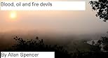 Blood, Oil and Fire Devils