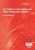 Fire safety in care homes for older people and children