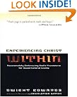 Experiencing Christ Within Workbook: Passionately Embracing God's Provisions for Supernatural Living