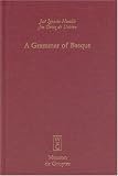 Grammar of Basque: Jose Ignacio Hualde