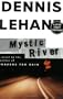 Mystic River: A Novel