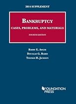 Bankruptcy, Cases, Problems, and Materials, 4th, 2014 Supplement (University Casebook Series) (English and English Edition) Bankruptcy, Cases, Problems, and Materials, 4th, 2014 Supplement (University Casebook Series) (English and English Edition)