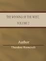 The Winning of the West, Volume 2