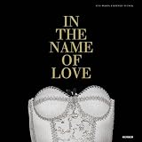 Produkt-Bild: In the Name of Love: Zeitgen&ouml;ssisches Glas