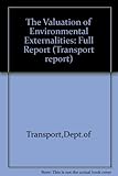 The valuation of environmental externalities : full report