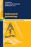 Mathematical Epidemiology (Lecture Notes in Mathematics)