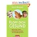 Klopf dich gesund: - Blockaden l�sen - - Schmerzfrei werden  - mit Klopfakupressur