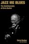 Jazz Me Blues: The Autobiography of Chris Barber