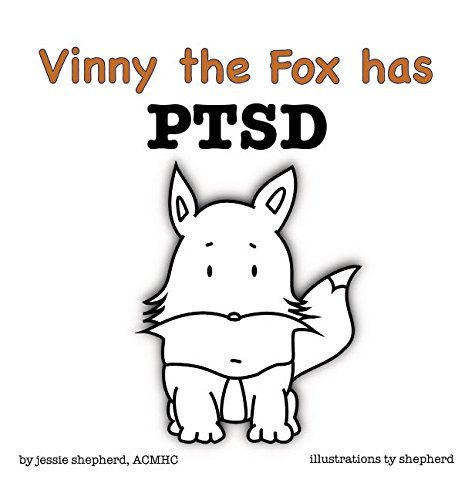 Vinny the Fox has PTSD (What Mental Disorder), by Jessie Shepherd