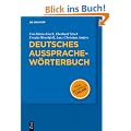Deutsche Aussprache. Reine und gem��igte Hochlautung mit Aussprachew�rterbuch