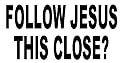 Follow Jesus This Close Christian Bumper Sticker