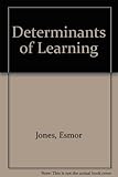 Determinants of learning