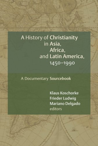 A History of Christianity in Asia, Africa, and Latin America, 1450-1990: A Documentary Sourcebook under Ecumenism in The Books Store