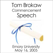 Tom Brokaw Commencement Speech at Emory University (May 16, 2005)