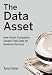 The Data Asset: How Smart Companies Govern Their Data for Business Success (Wiley and SAS Business Series)