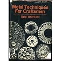 Metal Techniques for Craftsmen: A Basic Manual for Craftsmen on the Methods of Forming and Decorating Metals