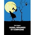 Ogres, brigands et compagnie
