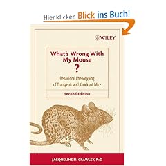 What's Wrong With My Mouse?: Behavioral Phenotyping of Transgenic and Knockout Mice