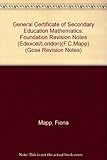 GCSE revision notes. Mathematics foundation