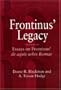 Frontinus' Legacy: Essays on Frontinus' de aquis urbis Romae