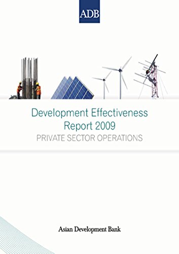 Development Effectiveness Report 2009: Private Sector Operations (Development Effectiveness Reports: Private Sector Operations)