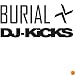 DJ Kicks - Burial
