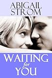 Waiting for You (A Contemporary Romance Novel)