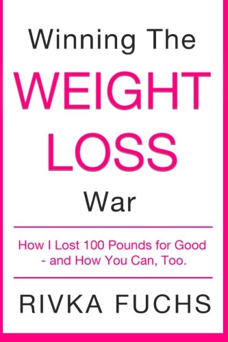 winning the weight loss war how i lost 100 pounds for good and how you can too