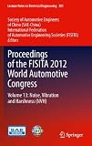 Proceedings of the FISITA 2012 World Automotive Congress. Volume 13, Noise, vibration and harshness (NVH)