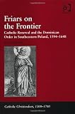 Friars on the Frontier (Catholic Christendom, 1300-1700)