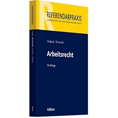 Arbeitsrecht: Rechtsstand: voraussichtlich Juli 2010