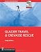 Glacier Travel & Crevasse Rescue: Reading Glaciers, Team Travel, Crevasse Rescue Techniques, Routefinding, Expedition Skills 2nd Edition
