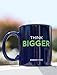 Think Bigger coffee mug