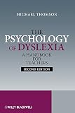 The psychology of dyslexia : a handbook for teachers : with case studies CD-ROM