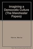Imagining a democratic culture
